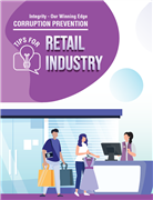 "Integrity - Our Winning Edge" Corruption Prevention Tips for Retail Industry