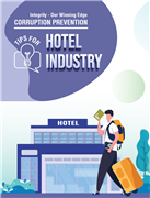 "Integrity - Our Winning Edge" Corruption Prevention Tips for Hotel Industry